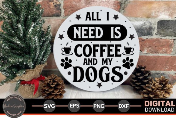 Download All I Need is Coffee and My Dogs - Svg - Dog Collection
