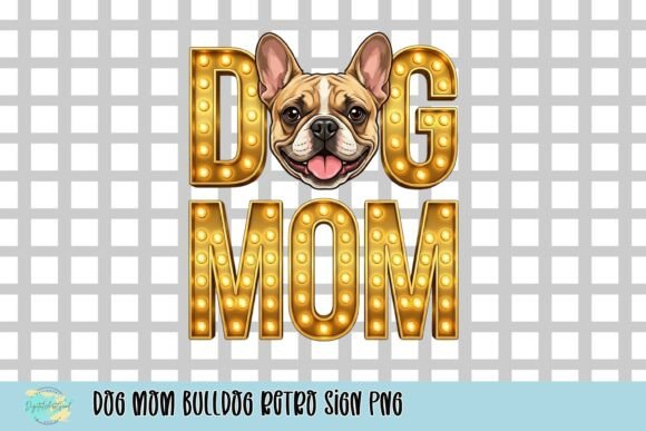 Download Dog Mom Bulldog Retro Sign PNG - Dog Collection