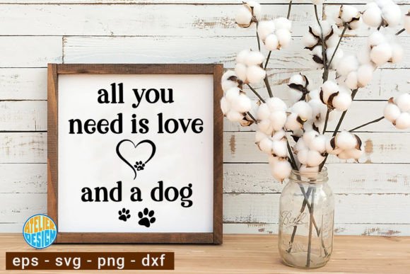 Download All You Need is Love and My Dog Sign - Dog Collection