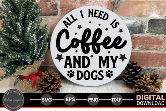 Download All I Need is Coffee and My Dogs - Svg - Dog Collection